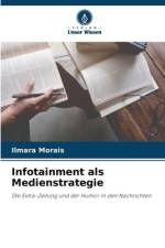 Infotainment als Medienstrategie af Ilmara Morais