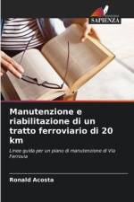 Manutenzione e riabilitazione di un tratto ferroviario di 20 km af Ronald Acosta