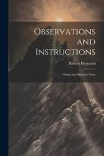 Observations and Instructions: Divine and Moral in Verse af Robert Heywood