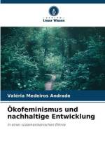 Ökofeminismus und nachhaltige Entwicklung af Valéria Medeiros Andrade