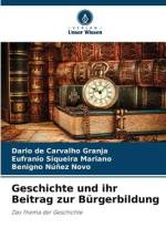 Geschichte und ihr Beitrag zur Bürgerbildung af Dario de Carvalho Granja