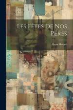 Les Fêtes de nos Pères af Oscar Havard