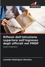 Riflessi dell'istruzione superiore sull'ingresso degli ufficiali nel PMDF af Leandro Rodrigues Doroteu
