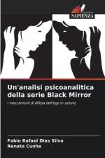 Un'analisi psicoanalitica della serie Black Mirror af Fabio Rafael Dias Silva