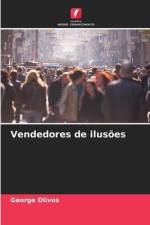 Vendedores de ilusões af George Olivos