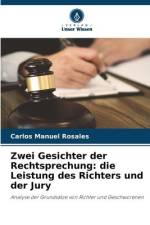 Zwei Gesichter der Rechtsprechung: die Leistung des Richters und der Jury af Carlos Manuel Rosales