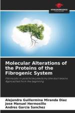 Molecular Alterations of the Proteins of the Fibrogenic System af Alejandra Guillermina Miranda Díaz