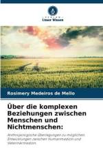Über die komplexen Beziehungen zwischen Menschen und Nichtmenschen: af Rosimery Medeiros de Mello