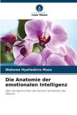Die Anatomie der emotionalen Intelligenz af Wakawa Hyelladzira Musa
