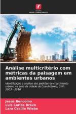 Análise multicritério com métricas da paisagem em ambientes urbanos af Jesus Bencomo