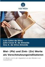 Blei- (Pb) und Zink- (Zn) Werte als Verschmutzungsindikatoren af Luis Celso Da Silva