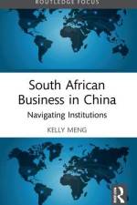 South African Business in China af Kelly (Goldsmiths Meng
