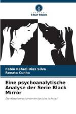 Eine psychoanalytische Analyse der Serie Black Mirror af Fabio Rafael Dias Silva