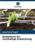 Biobatterie für nachhaltige Entwicklung af Jorge Daniel Sogari