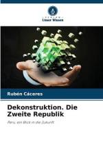 Dekonstruktion. Die Zweite Republik af Ruben Caceres