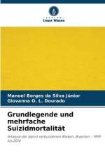 Grundlegende und mehrfache Suizidmortalität af Manoel Borges Da Silva Júnior