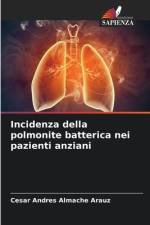 Incidenza della polmonite batterica nei pazienti anziani af Cesar Andres Almache Arauz