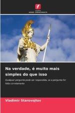 Na verdade, é muito mais simples do que isso af Vladimir Starovojtov
