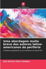 Uma abordagem muito breve dos autores latino-americanos da periferia af Ana Karina Solis Campos