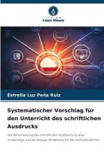 Systematischer Vorschlag für den Unterricht des schriftlichen Ausdrucks af Estrella Luz Peña Ruiz