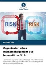 Organisatorisches Risikomanagement aus humanitärer Sicht af Ahmet Efe
