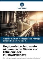 Regionale techno sozio ökonomische Vision zur Effizienz der Milchwirtschaft af Ricardo Ramon Montesdeoca Parraga
