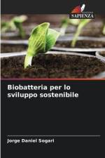 Biobatteria per lo sviluppo sostenibile af Jorge Daniel Sogari