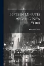 Fifteen Minutes Around New York af George G. Foster