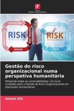 Gestão do risco organizacional numa perspetiva humanitária af Ahmet Efe