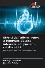 Effetti dell'allenamento a intervalli ad alta intensità nei pazienti cardiopatici af Rodrigo Cordeiro