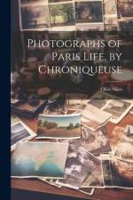 Photographs of Paris Life, by Chroniqueuse af Olive Sikes