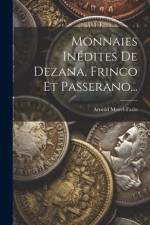 Monnaies Inédites De Dezana, Frinco Et Passerano... af Arnold Morel-Fatio