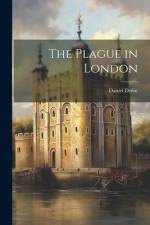 The Plague in London af Daniel Defoe