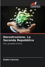 Decostruzione. La Seconda Repubblica af Ruben Caceres
