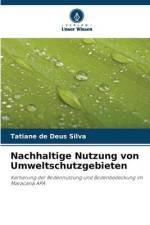 Nachhaltige Nutzung von Umweltschutzgebieten af Tatiane de Deus Silva