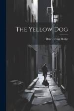 The Yellow Dog af Henry Irving Dodge