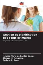 Gestion et planification des soins primaires af Heloíse Maria de Freitas Barros