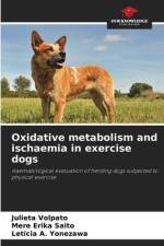 Oxidative metabolism and ischaemia in exercise dogs af Julieta Volpato