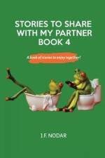 Stories to Share With My Partner - Book 4 af Jose F. Nodar
