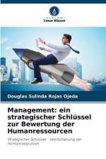 Management: ein strategischer Schlüssel zur Bewertung der Humanressourcen af Douglas Sulinda Rojas Ojeda