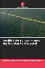 Análise do cumprimento da legislação florestal af María Magdalena Meléndez Moncada