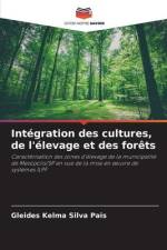 Intégration des cultures, de l'élevage et des forêts af Gleides Kelma Silva Pais