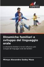 Dinamiche familiari e sviluppo del linguaggio orale af Mireya Alexandra Godoy Maza