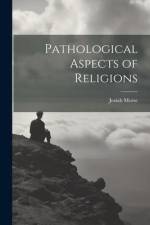 Pathological Aspects of Religions af Josiah Morse