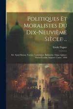 Politiques Et Moralistes Du Dix-Neuvième Siècle ...: Sér. Saint-Simon. Fourier. Lamennais. Ballanche. Edgar Quinet. Victor Cousin. Auguste Comte. 1898 af Emile Faguet