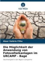 Die Möglichkeit der Anwendung von Fotovoltaikanlagen im URCAMP - Bagé af Alaor Valério Filho