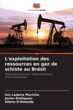 L'exploitation des ressources en gaz de schiste au Brésil af Ísis Ladeira Marinho