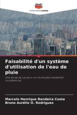 Faisabilité d'un système d'utilisation de l'eau de pluie af Marcelo Henrique Bandeira Costa