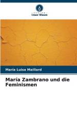 María Zambrano und die Feminismen af María Luisa Maillard