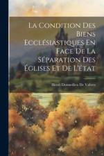 La Condition Des Biens Ecclésiastiques En Face De La Séparation Des Églises Et De L'état af Henri Donnedieu de Vabres